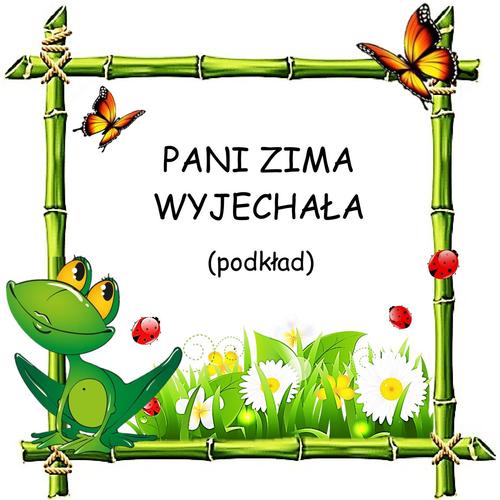 PANI ZIMA WYJECHAŁA - podkład