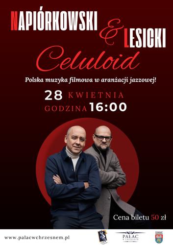 Bilet na koncert "Napiórkowski & Lesicki - Celuloid" 28.04.2024 godz: 16:00