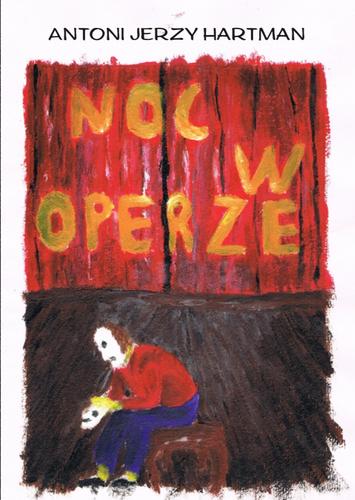 Noc w operze: Antoni Jerzy Hartman; ISBN 978-83-66358-07-2