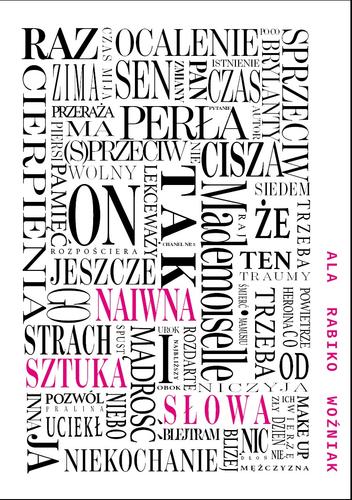 Naiwna sztuka słowa; Ala Rabiko-Woźniak; ISBN: 978-83-66358-15-7