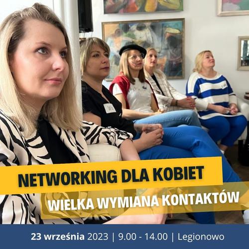 NETWORKING dla Kobiet WIELKA WYMIANA KONTAKTÓW 23.09.2023 Warszawa
