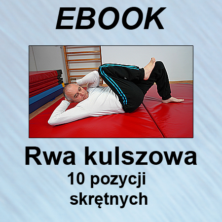 Ebook Rwa kulszowa cz. 4. Pozycje skrętne (Promocja listopadowa: 30% - teraz 21 zł)