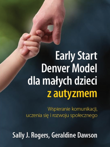 Early Start Denver Model dla małych dzieci z autyzmem