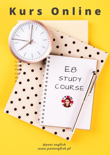 E8 STUDY COURSE Pani English wtorki 18:00 luty 2023