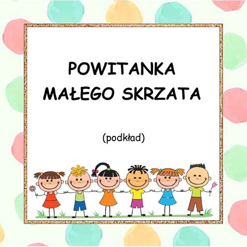 POWITANKA MAŁEGO SKRZATA - podkład