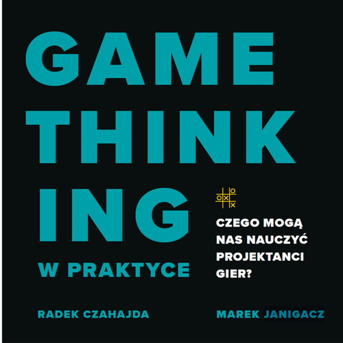 Game Thinking w praktyce Ebook