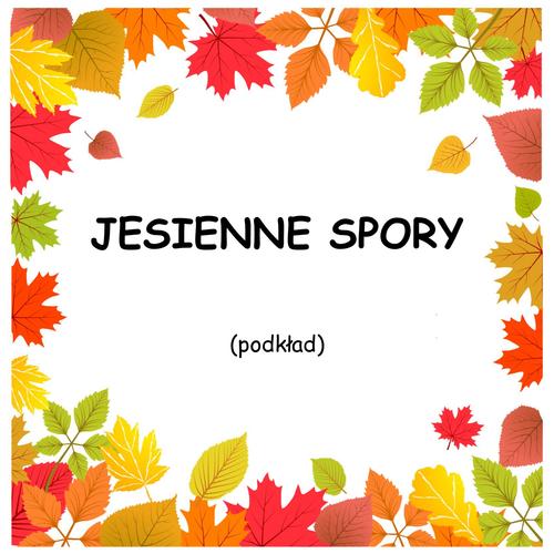 JESIENNE SPORY - podkład