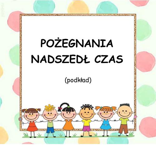 POŻEGNANIA NADSZEDŁ CZAS - podkład