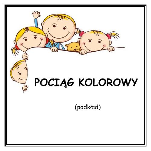 POCIĄG KOLOROWY - podkład