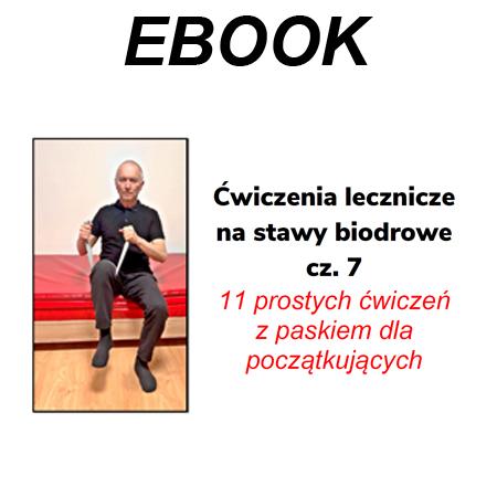 Ćwiczenia lecznicze na stawy biodrowe cz. 7 11 prostych ćwiczeń z paskiem dla początkujących (Promocja świąteczna - minus 30%, teraz 21 zł)