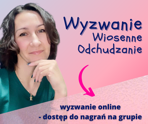 Wiosenne Świadome Odchudzanie - dostęp do grupy do wyzwania