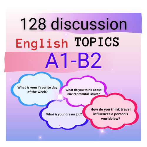 128 discussion topics A1-B2