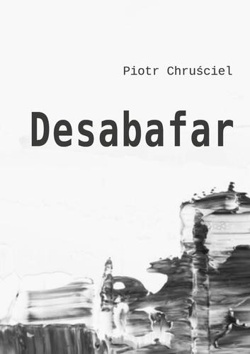 Desabafar, Piotr Chruściel; 978-83-67395-44-1