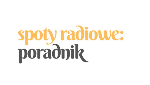 Tworzenie scenariusza reklamy radiowej (poradnik dla firm)