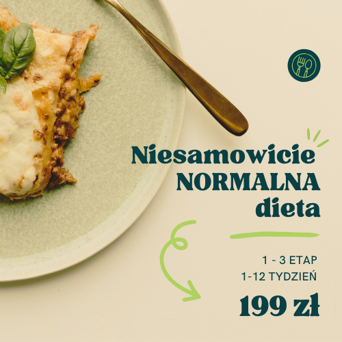 NIEZWYKLE NORMALNA DIETA - 12 TYGODNI