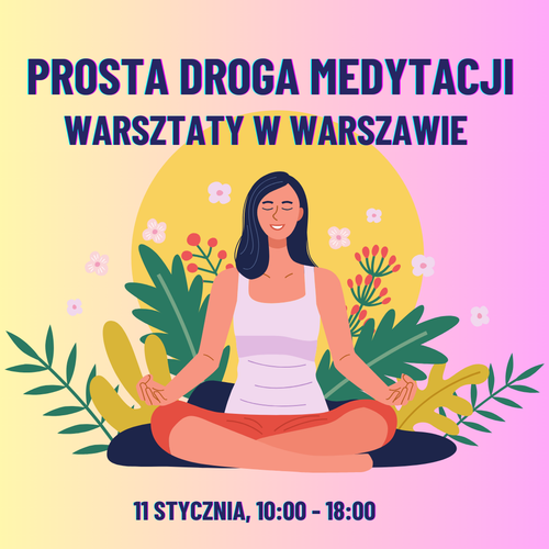 Rezerwacja miejsca na warsztaty medytacji w Warszawie 11 stycznia 2025