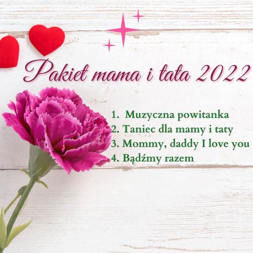 Pakiet mama i tata 2022 rok