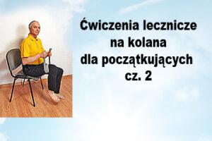 Promocja - Ćwiczenia lecznicze na stawy kolanowe cz. 2  (poprzednia cena 39,99 zł)