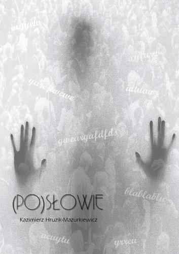 (Po)słowie; Kazimierz Hruzik-Marcinkiewicz; 978-83-67395-54-0