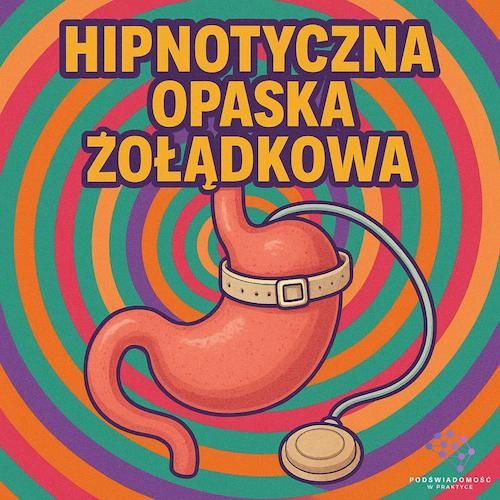 Pakiet „Hipnotyczna opaska żołądkowa”