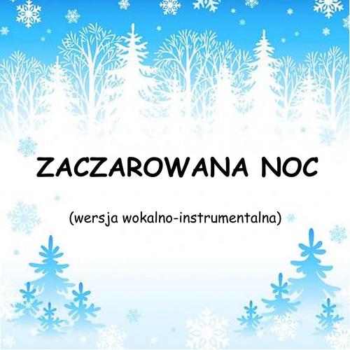 ZACZAROWANA NOC - wersja wokalno-instrumentalna