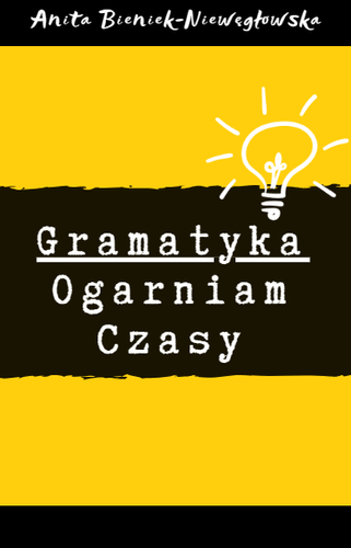 Gramatyka - ogarniam czasy