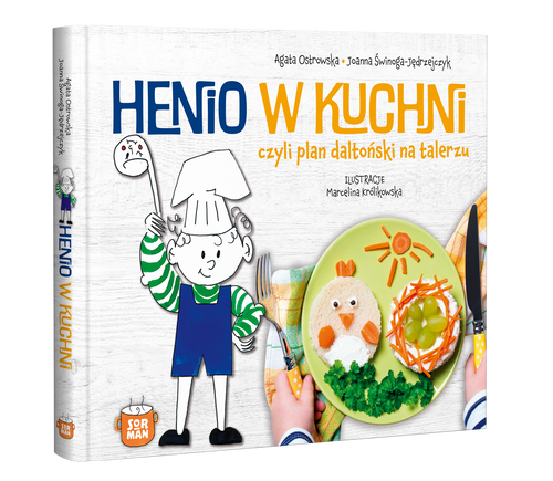 Henio w kuchni czyli plan daltoński na talerzu. - A.Ostrowska, J.Jędrzejczyk-Świnoga