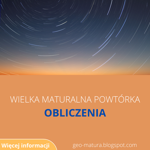 WEBINAR OBLICZENIA W GEOGRAFII - WIELKA MATURALNA POWTÓRKA