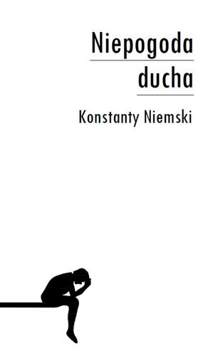Niepogoda ducha; Konstanty Niemski; 978-83-66358-54-6