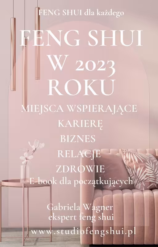 E-Book - Feng shui w 2023. Miejsca wspierające karierę, biznes, relacje, zdrowie