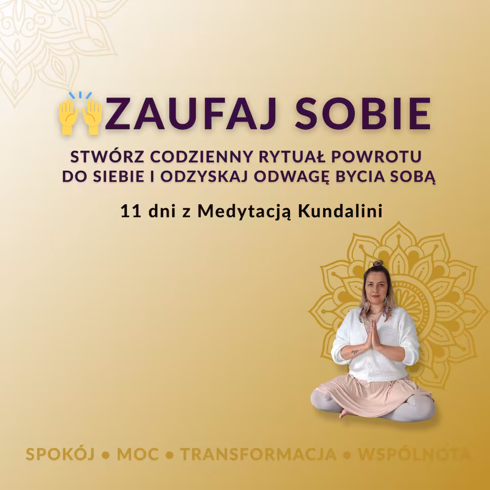 ZAUFAJ SOBIE - CYKL MEDYTACYJNY 11 DNI ONLINE