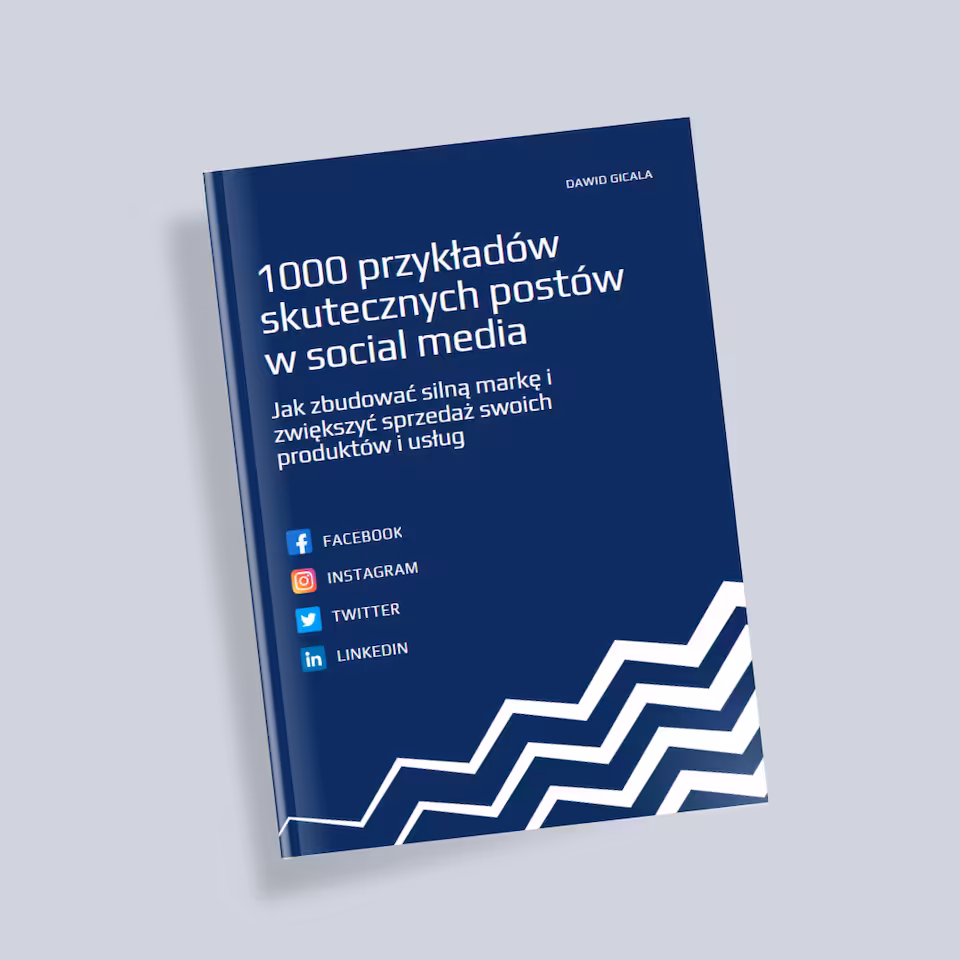 1000 POSTÓW KTÓRE ZMIENIĄ TWOJE SOCIAL MEDIA (Facebook, Instagram, Twitter, LinkedIn) [E-Book]