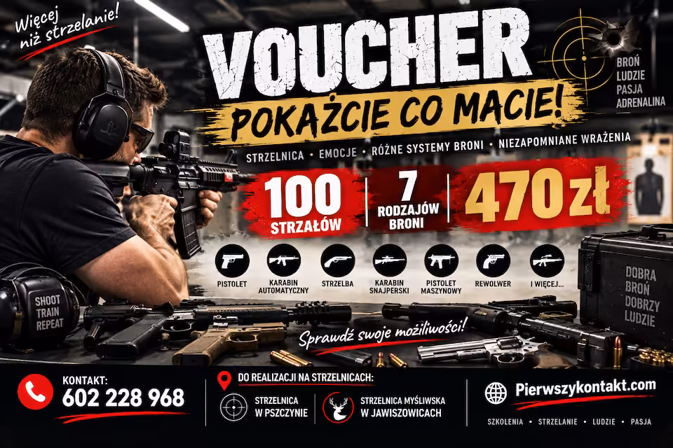 Voucher 470zł. "Pokażcie co Macie" 100 strzałów Strzelnica Brzeszcze/Pszczyna | pierwszykontakt.com
