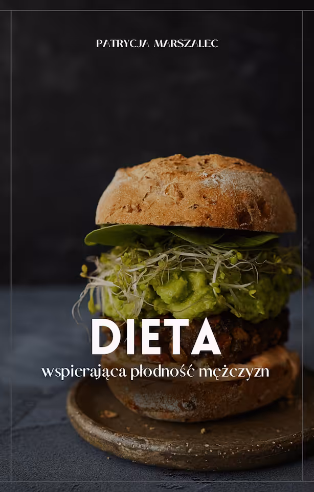 Dieta wspierająca płodność mężczyzn 2500 kcal