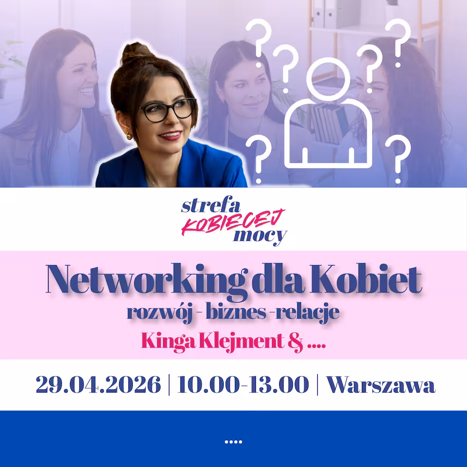 Networking Strefy Kobiecej Mocy - 29 kwiecień - Warszawa