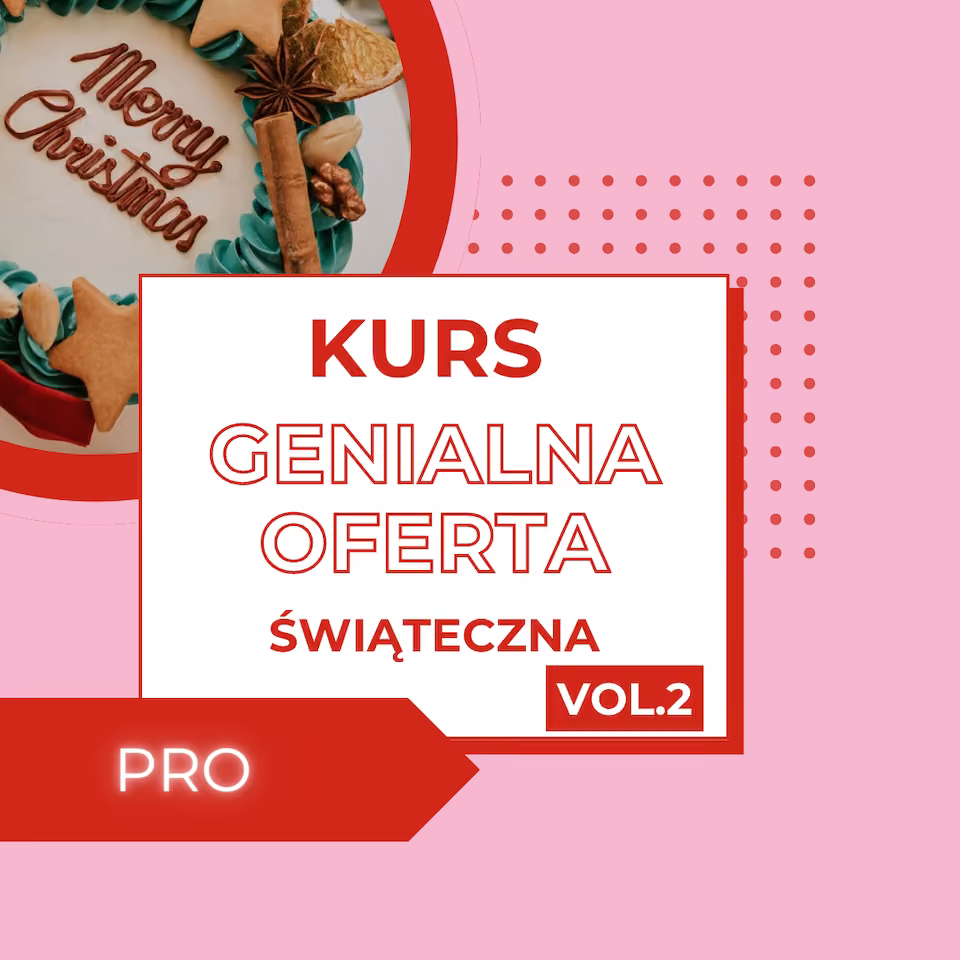 KURS - JAK MIEĆ 2 RAZY WIĘCEJ ZAMÓWIEŃ ŚWIĄTECZNYCH NIŻ ROK TEMU [PRO]