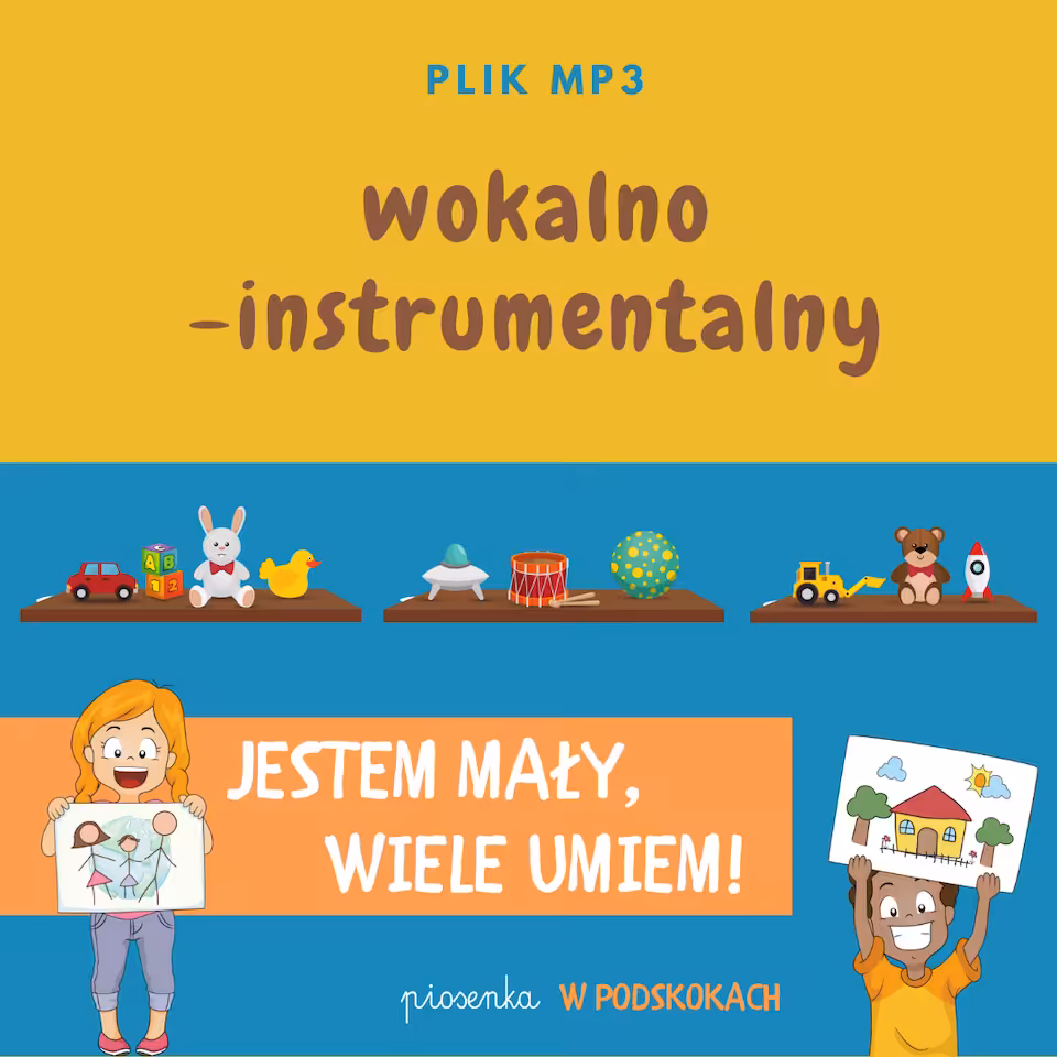 JESTEM MAŁY, WIELE UMIEM! - piosenka W PODSKOKACH (wersja wokalno-instrumentalna)