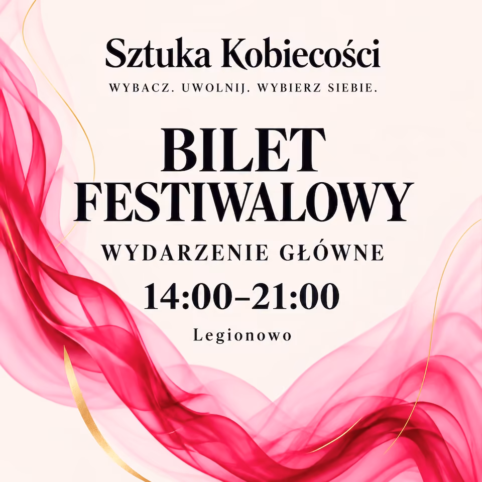 20.02.2027 | Legionowo | Sztuka Kobiecości | bilet festiwalowy