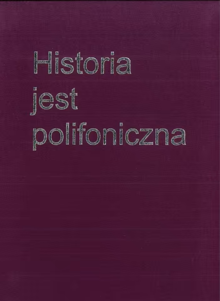 Historia jest polifoniczna
