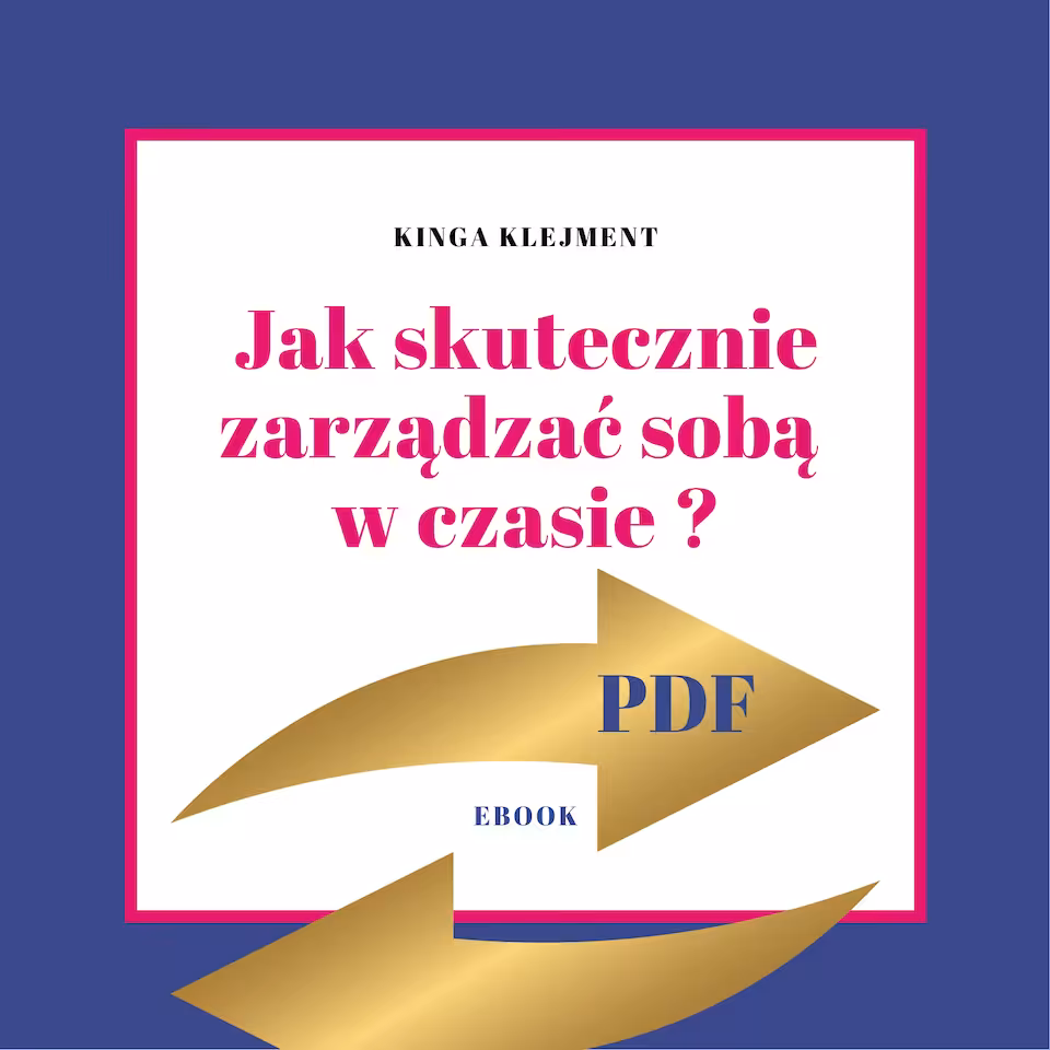 Jak skutecznie zarządzać sobą w czasie - ebook