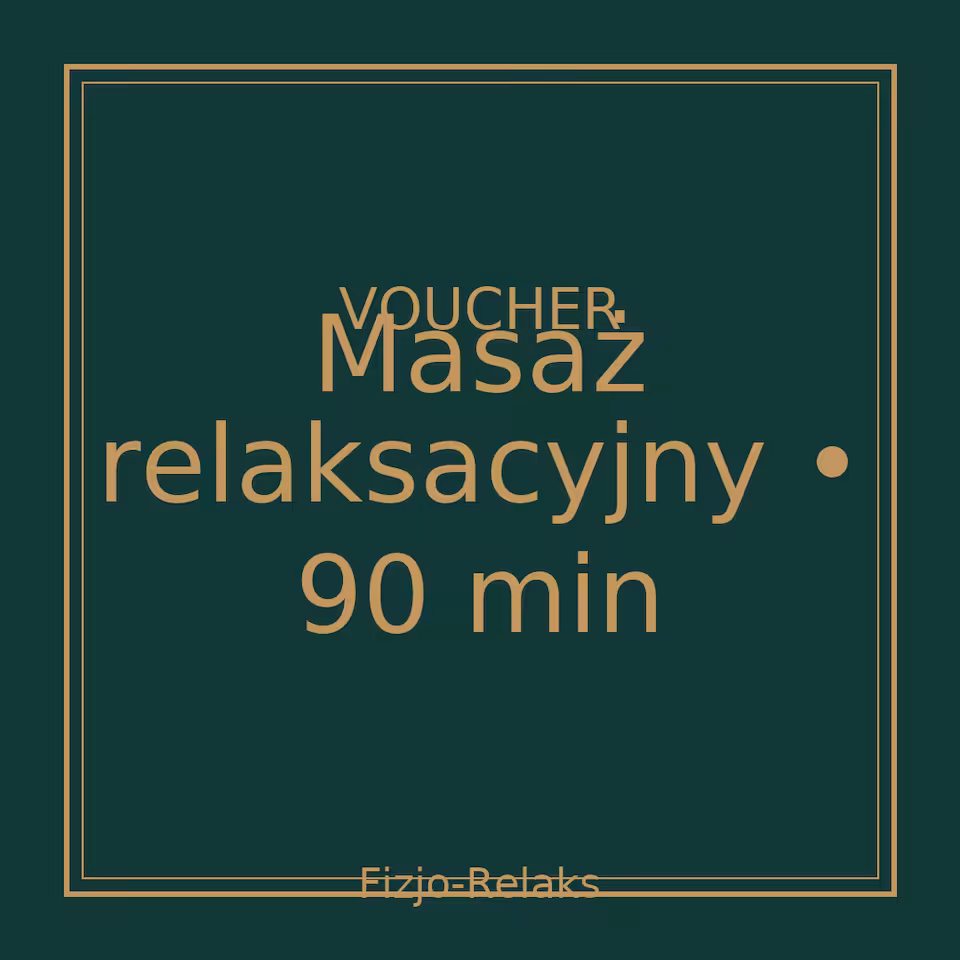 Voucher masaż relaksacyjny 90 minut (papierowy)
