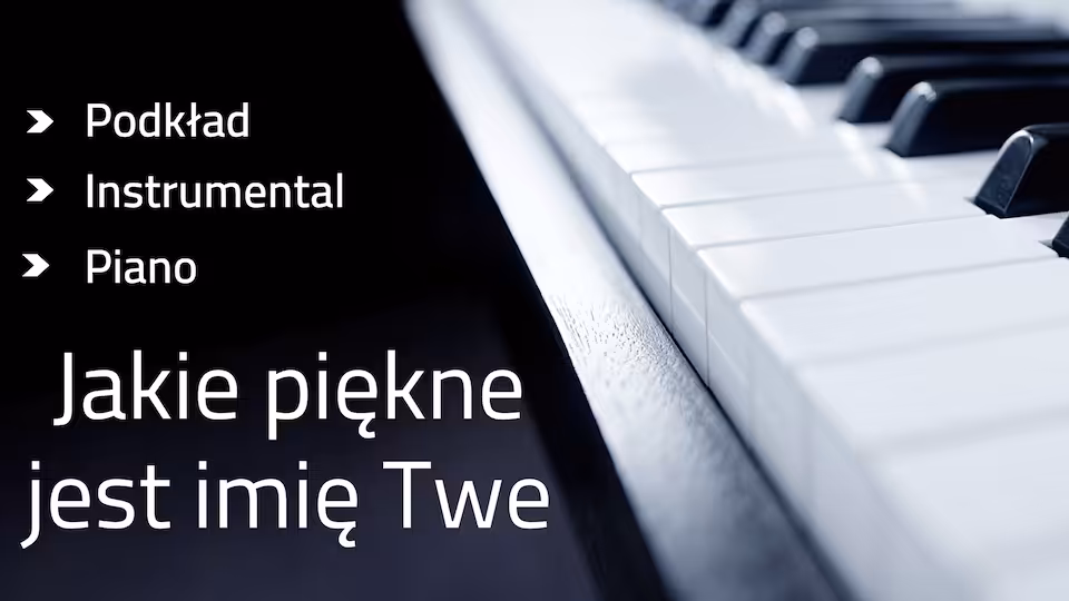 Jakie piękne jest imię Twe - podkład D-dur