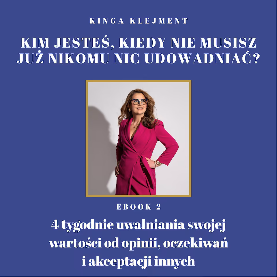 E-book | Kim jesteś, kiedy nie musisz już nikomu nic udowadniać?