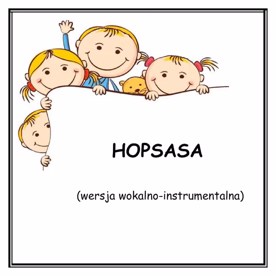 HOPSASA - wersja wokalno-instrumentalna