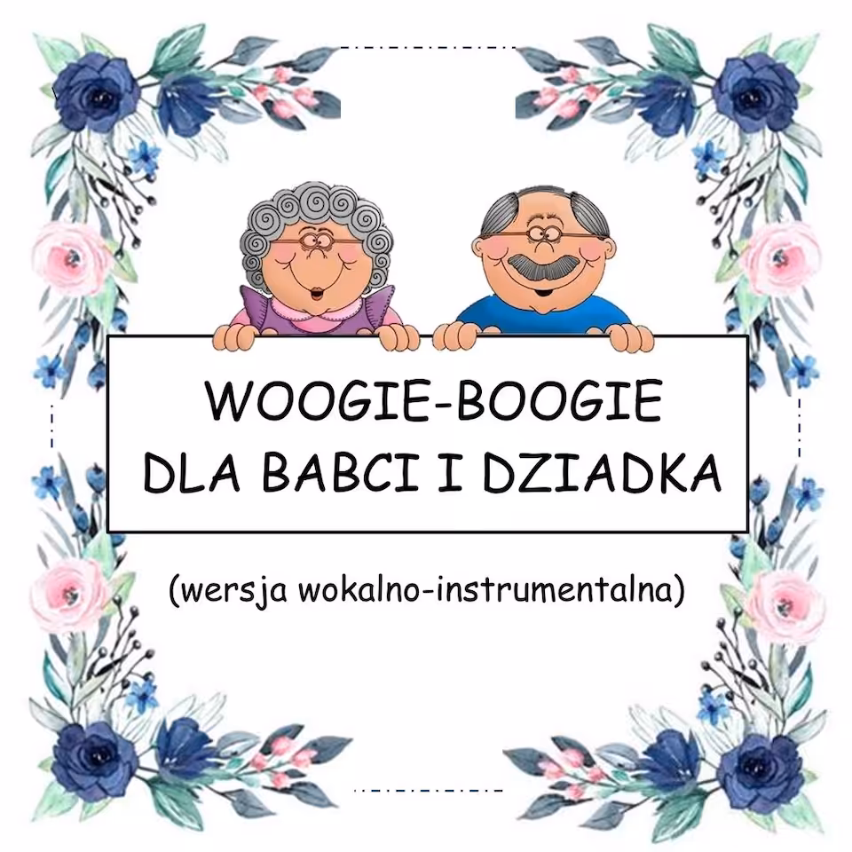WOOGIE-BOOGIE DLA BABCI I DZIADKA - wersja wokalno-instrumentalna