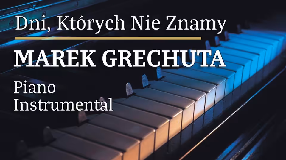 Marek Grechuta Dni Których Nie Znamy