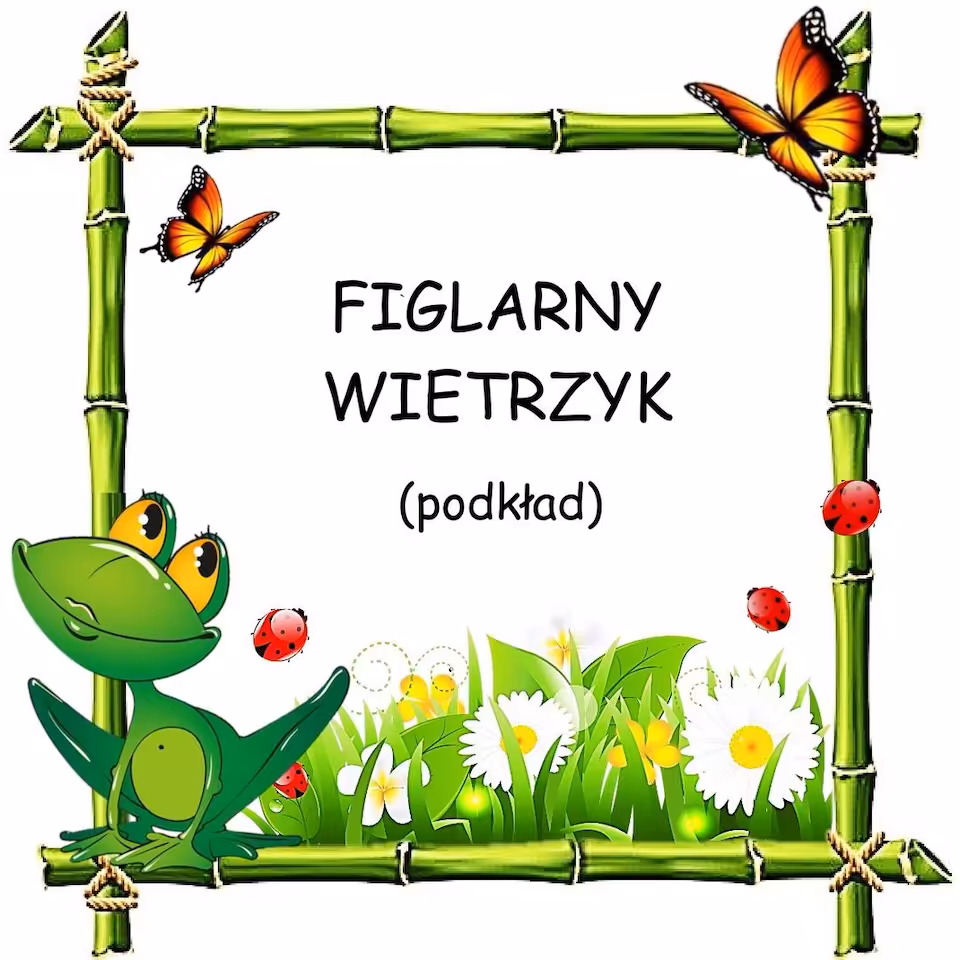 FIGLARNY WIETRZYK - podkład