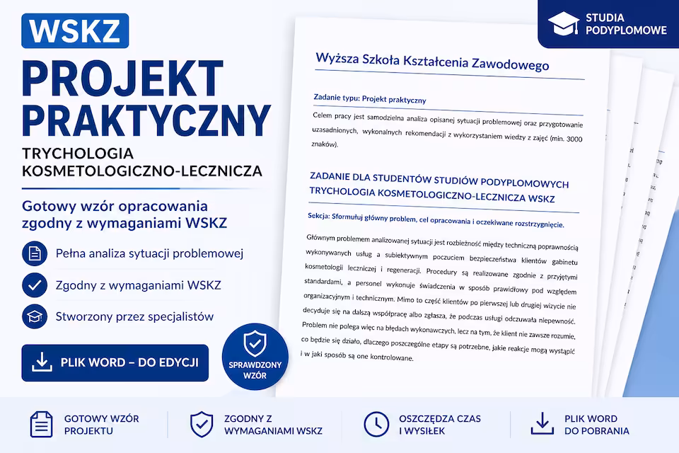 Projekt praktyczny WSKZ - Trychologia kosmetologiczno-lecznicza - Semestr 2