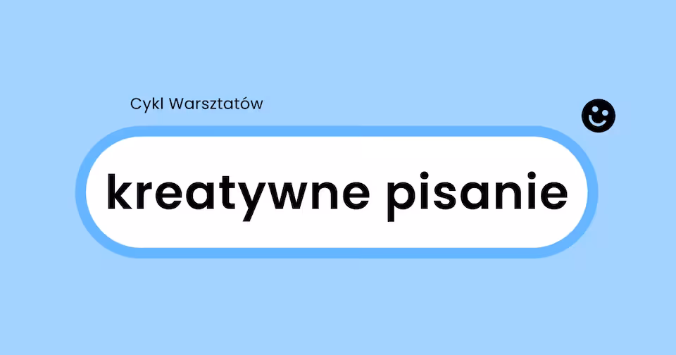 Kreatywne Pisanie - Cykl Warsztatów - Oferta dla Uczniów Thinking Zone