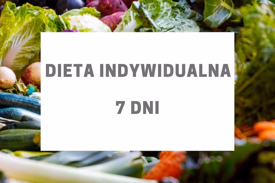 Dieta indywidualna 7 dni